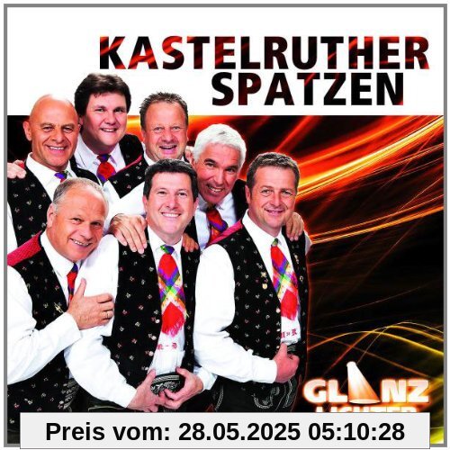 Glanzlichter von Kastelruther Spatzen