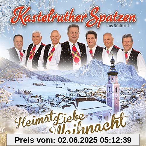 HeimatLiebe Weihnacht von Kastelruther Spatzen