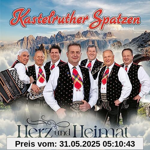 Herz und Heimat (Deluxe Edition) von Kastelruther Spatzen
