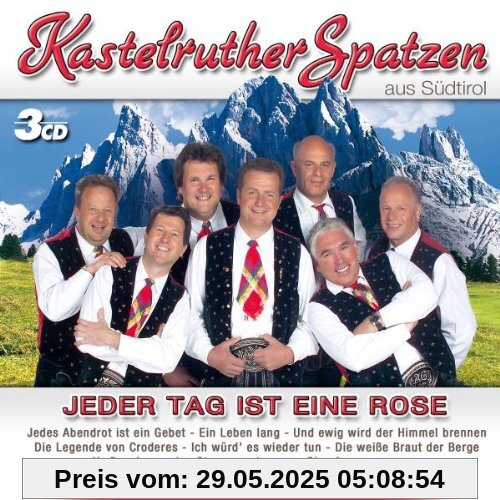 Jeder Tag Ist Eine Rose von Kastelruther Spatzen