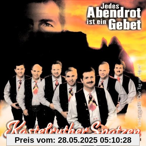 Jedes Abendrot Ist Ein Gebet von Kastelruther Spatzen