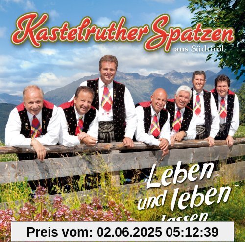 Leben und leben lassen von Kastelruther Spatzen