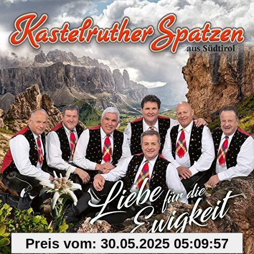 Liebe Für die Ewigkeit von Kastelruther Spatzen