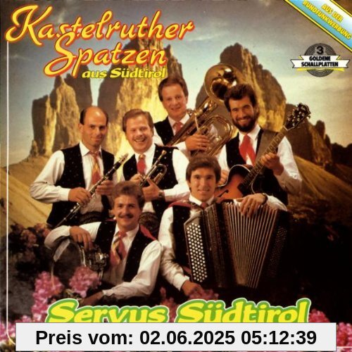 Servus Südtirol von Kastelruther Spatzen