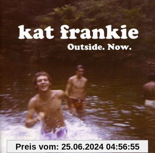 Outside Now von Kat Frankie