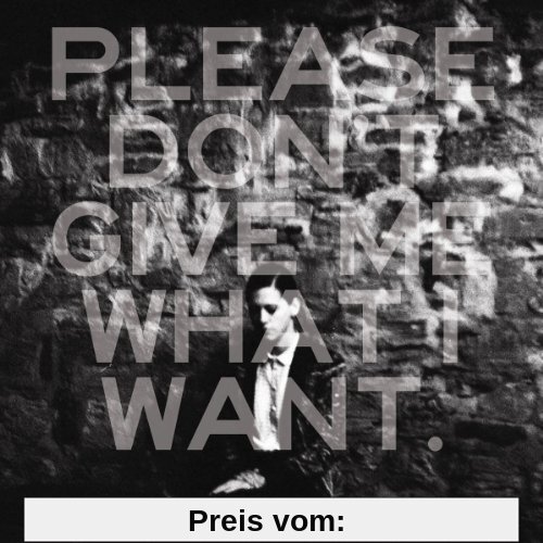 Please Don't Give Me What I Want von Kat Frankie