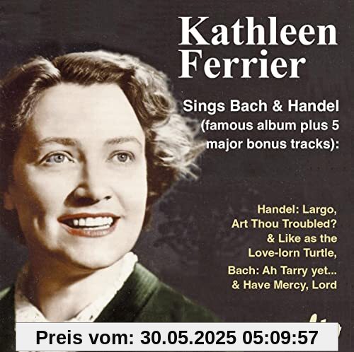 Kathleen Ferrier singt Bach & Händel von Kathleen Ferrier