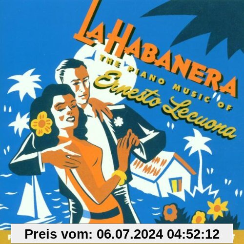 La Habanera (Die Klaviermusik von Ernesto Lecuona) von Kathryn Stott