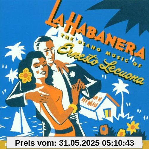 La Habanera (Die Klaviermusik von Ernesto Lecuona) von Kathryn Stott