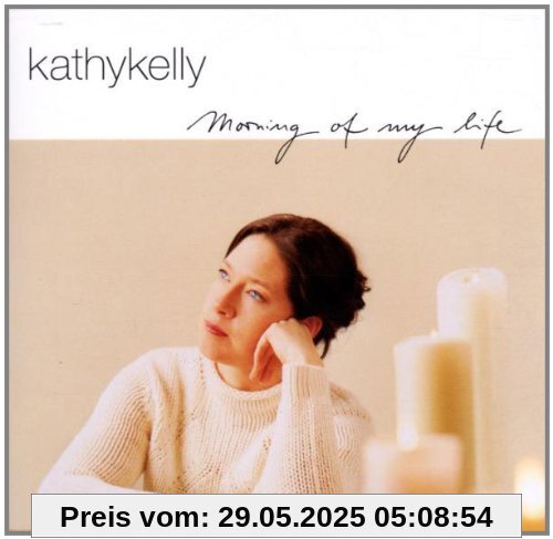 Morning of my life von Kathy Kelly