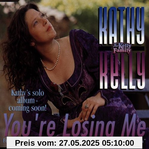 You'Re Losing Me von Kathy Kelly
