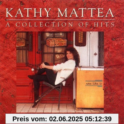A Collection of Hits A Collection of Hits von Kathy Mattea