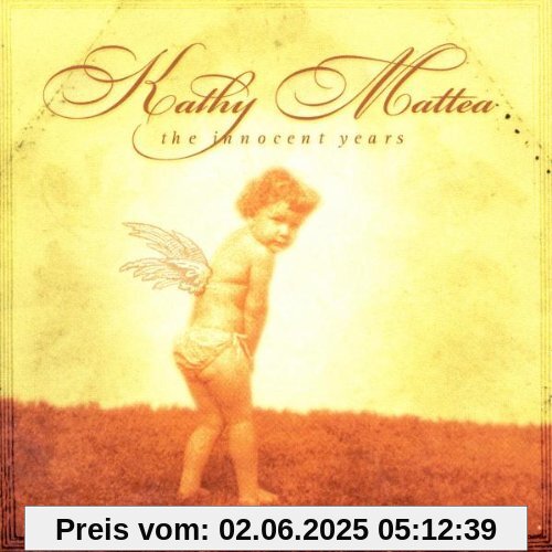 The Innocent Years The Innocent Years von Kathy Mattea