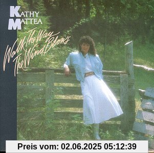 Walk the Way the Wind Blows Walk the Way the Wind Blows von Kathy Mattea