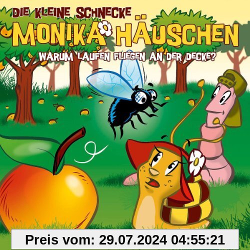 Die kleine Schnecke Monika Häuschen - CD: Die kleine Schnecke Monika Häuschen 24. Warum laufen Fliegen an der Decke?: Folge 24 von Kati Naumann