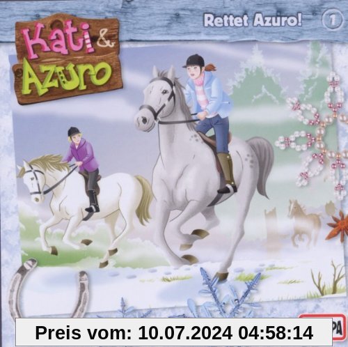 Kati & Azuro - 1: Rettet Azuro! von Kati & Azuro