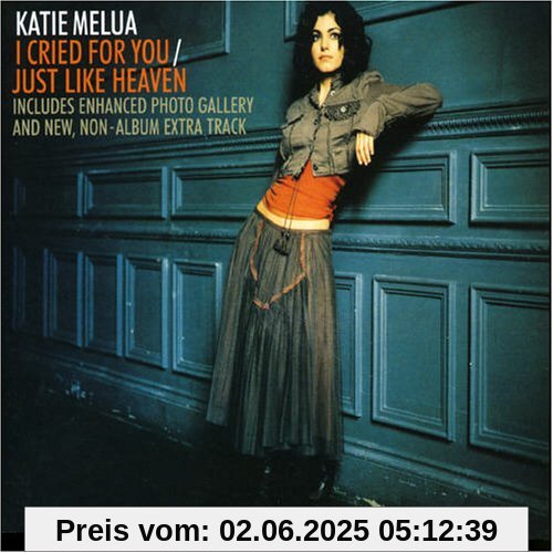 I Cried for You / Just Like Heaven von Katie Melua