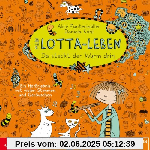 Mein Lotta-Leben: Da Steckt der Wurm Drin Mein Lotta-Leben: Da Steckt der Wurm Drin von Katinka Kultscher