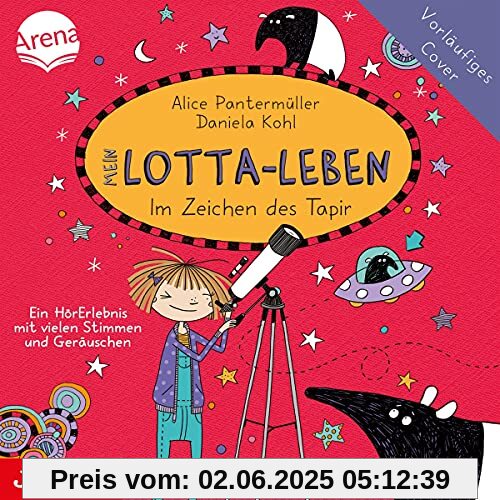 Mein Lotta-Leben: im Zeichen des Tapirs (Folge 18) von Katinka Kultscher