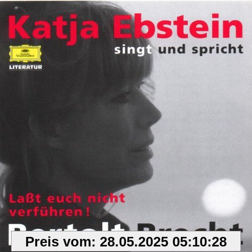 Laßt Euch nicht verführen! - Katja Ebstein singt und spricht Bertolt Brecht von Katja Ebstein