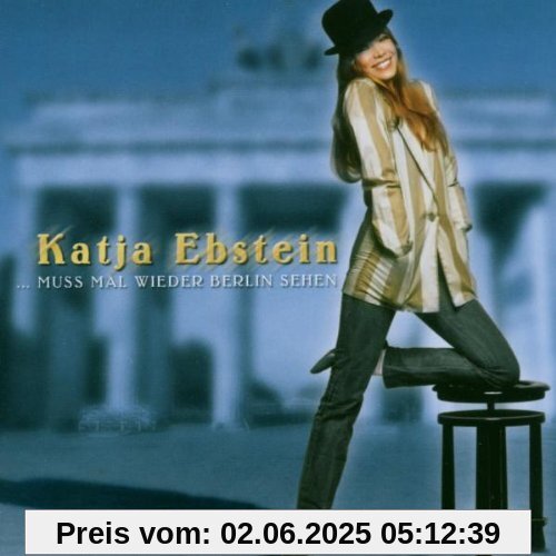 ... muss mal wieder Berlin sehen ... muss mal wieder Berlin sehen von Katja Ebstein