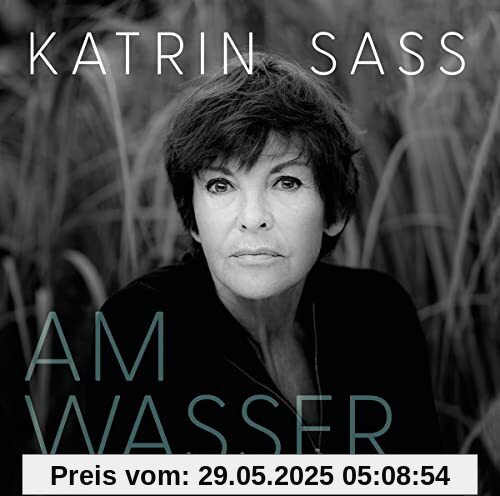 Am Wasser von Katrin Sass