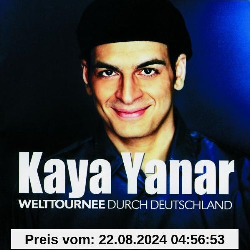 Welttournee Durch Deutschland von Kaya Yanar