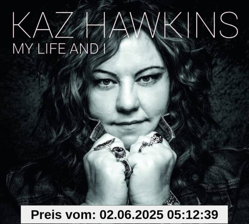My Life and I von Kaz Hawkins