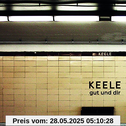Gut und dir Gut und dir von Keele
