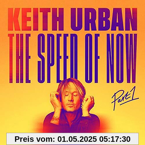 THE SPEED OF NOW Part 1 von Keith Urban