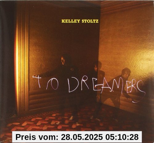 To Dreamers von Kelley Stoltz