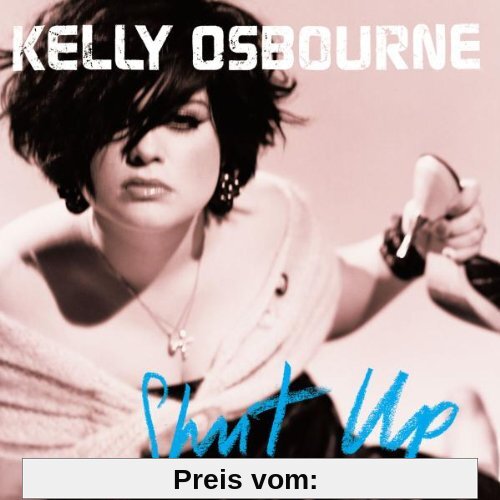 Shut Up von Kelly Osbourne