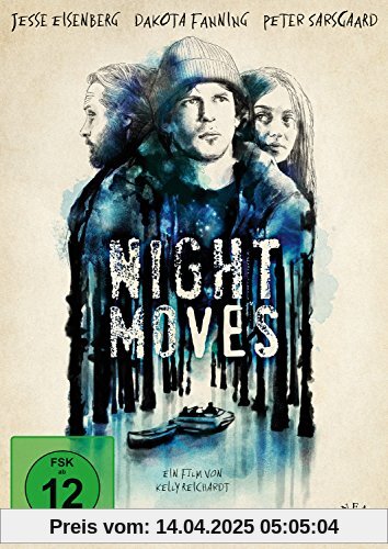 Night Moves von Kelly Reichardt