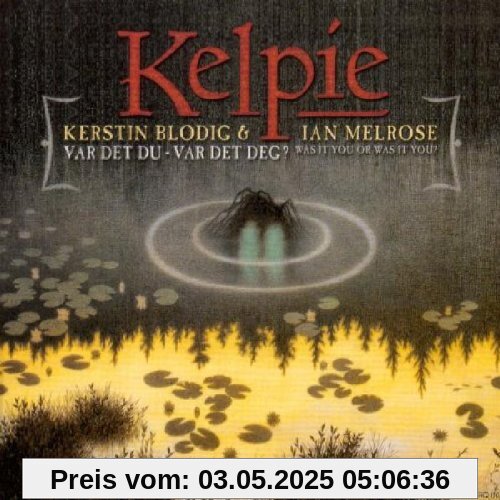 Var Det Du-Var Det Deg? Var Det Du-Var Det Deg? von Kelpie - Kerstin Blodig & Ian Melrose