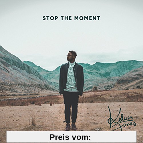 Stop the Moment von Kelvin Jones
