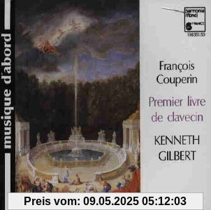 Couperin Premier Livre de C von Kenneth Gilbert