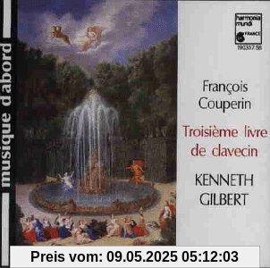 Troisième livre de Clavecin von Kenneth Gilbert
