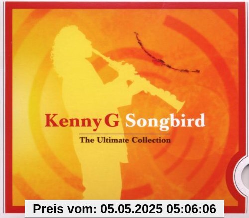Songbird-the Ultimate Collection von Kenny G