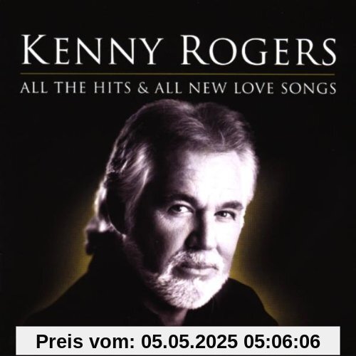 All the Hits & All New Love Songs All the Hits & All New Love Songs von Kenny Rogers