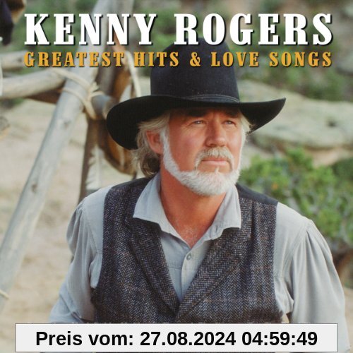 Greatest Hits & Love Songs von Kenny Rogers