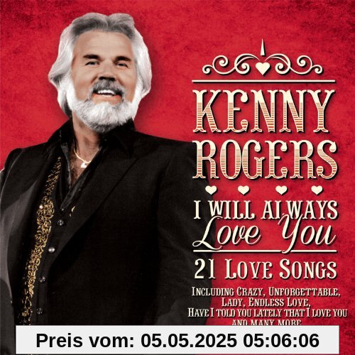 I Will Always Love You-21 Love Songs von Kenny Rogers