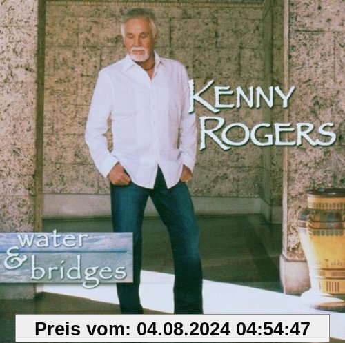 Water & Bridges von Kenny Rogers