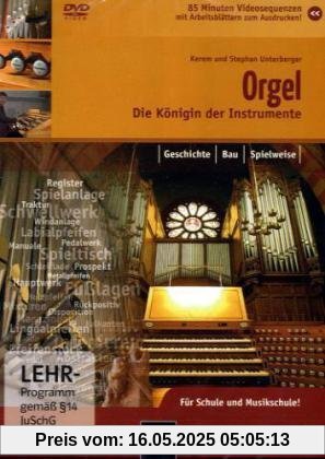 Die Orgel - Die Königin der Instrumente von Kerem Unterberger
