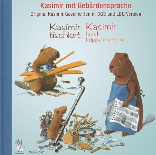 Kasimir mit Gebärdensprache: Original Kasimir-Geschichten in DGS und LBG auf Video-DVD von Kestner, Karin Verlag