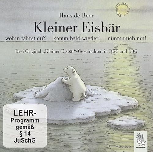 Kleiner Eisbär mit Gebärdensprache: Original Kleiner Eisbär-Geschichten in DGS und LBG auf Video-DVD von Kestner, Karin Verlag