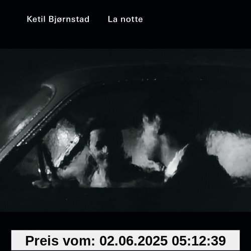 La Notte La Notte von Ketil Bjornstad