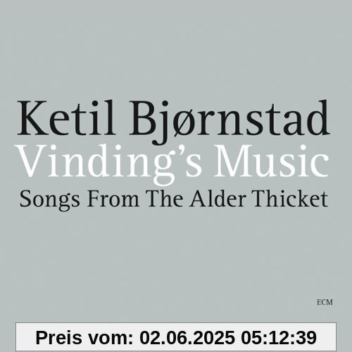 Vindings Music-Songs from the Alder Thicket Vindings Music-Songs from the Alder Thicket von Ketil Bjornstad