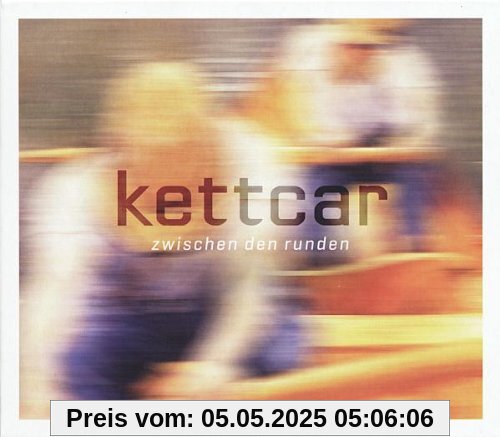 Zwischen Den Runden (Deluxe Edition) von Kettcar