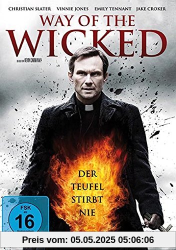 Way of the Wicked - Der Teufel stirbt nie! Way of the Wicked - Der Teufel stirbt nie! von Kevin Carraway