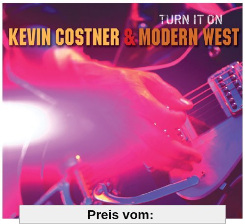 Turn It On von Kevin Costner